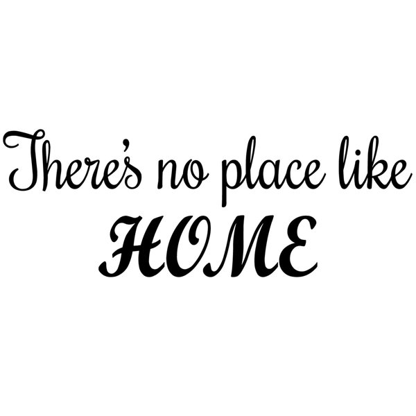Winston Porter There S No Place Like Home House Quotes Wall Decal Reviews Wayfair Ca