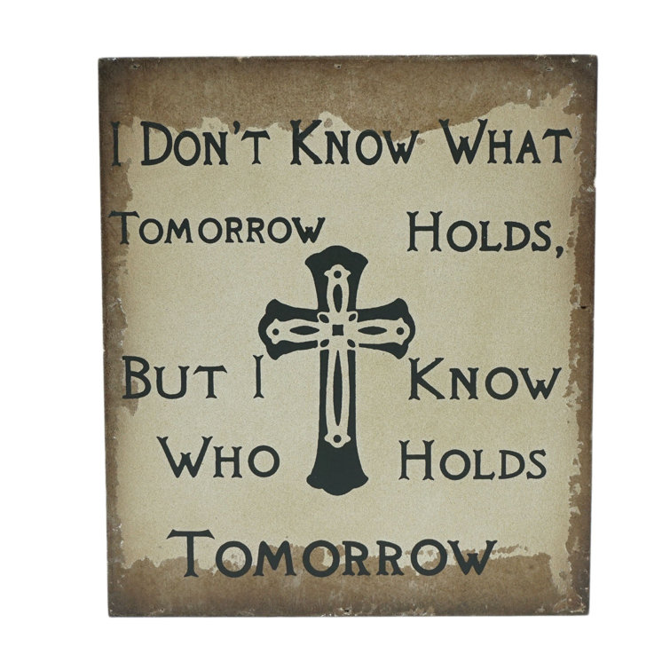 Attractiondesignhome I Don T Know What Tomorrow Holds Wall Decor Wayfair