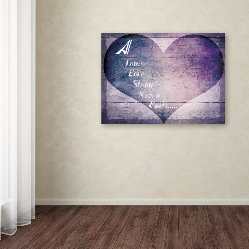 Ebern Designs A True Love Story Never Ends Textual Art On Wrapped Canvas Reviews Wayfair