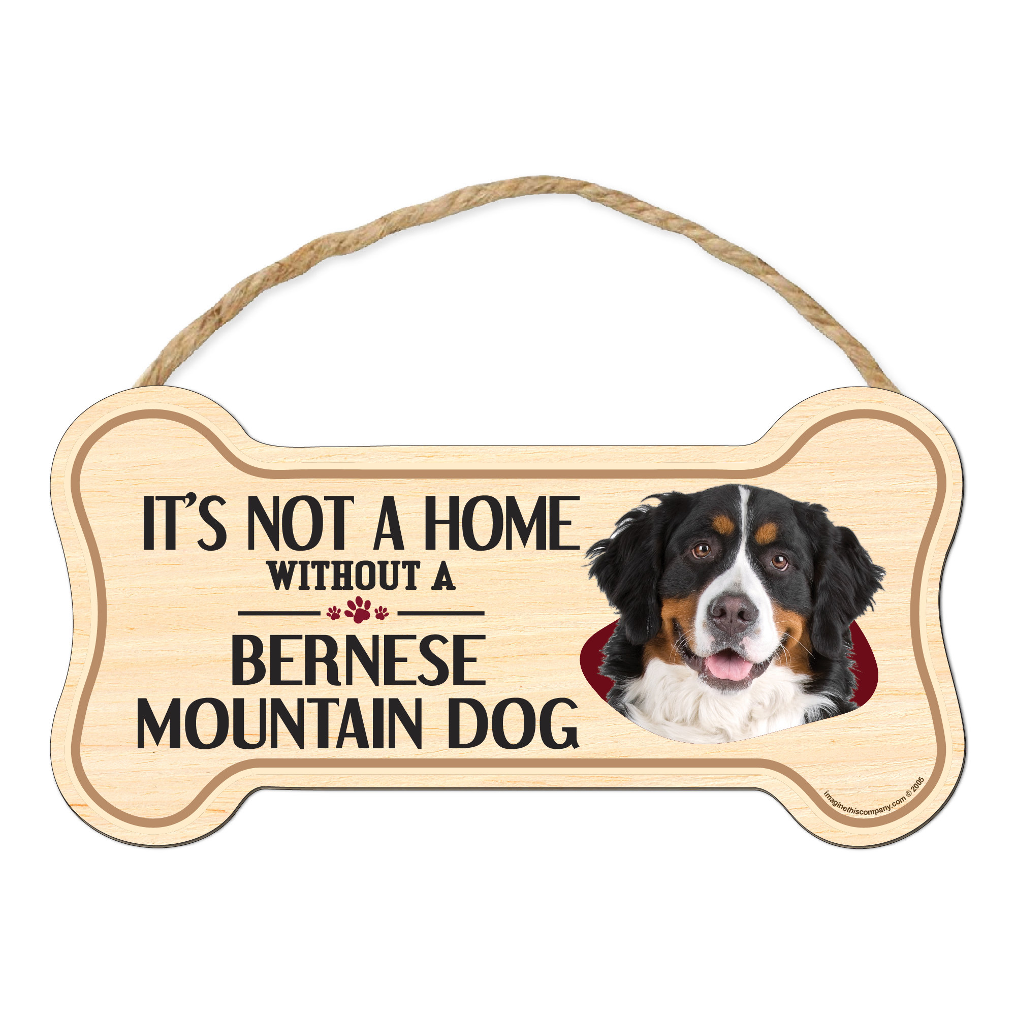 Gifts Wood Sign: It's Not A Home Without A BERNESE MOUNTAIN DOG MT Dogs 