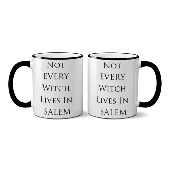 Winston Porter Culp Not Every Witch Lives In Salem 11 Oz Coffee Mug Wayfair