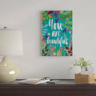 You Are Beautiful Wall Art Wayfair You Are Beautiful Graphic Art Print On Canvas