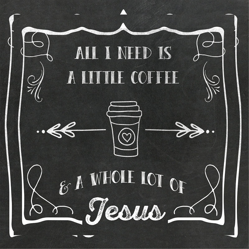 Latitude Run Coffee And Jesus Graphic Art Print On Wrapped