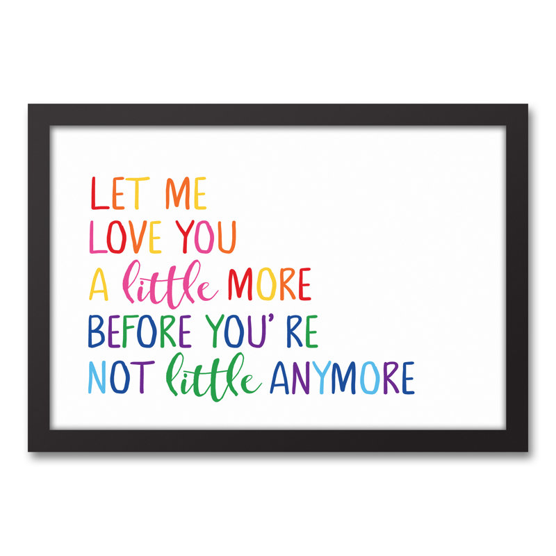 Zoomie Kids Maglio Love You Before You Re Not Little Anymore Canvas Art Wayfair