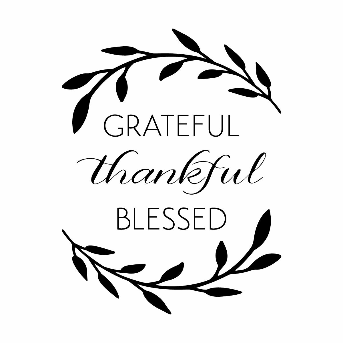 Blessed Grateful Thankful