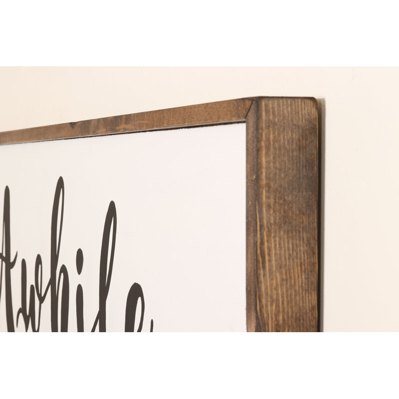 Gracie Oaks Extra Large Stay Awhile Sign Wall Decor Wayfair
