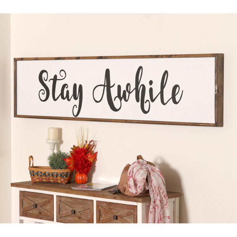 Gracie Oaks Extra Large Stay Awhile Sign Wall Decor Wayfair