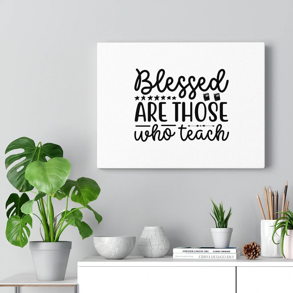 Trinx Blessed Are Those Who Teach Christian Wall Art Bible Verse Print ...