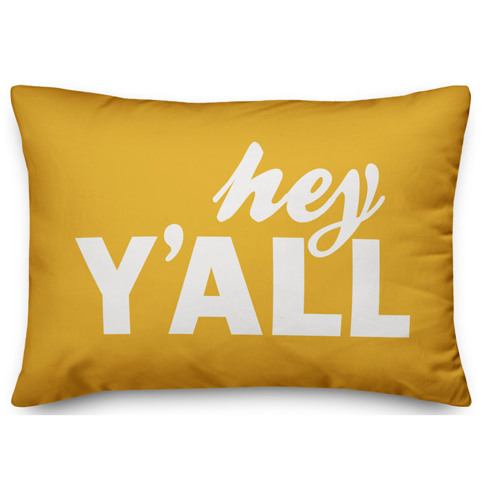 August Grove Vanatta Hey Y All Indoor Outdoor Lumbar Pillow Wayfair