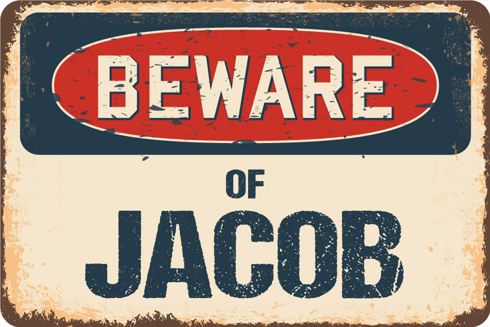 Beware Of Jacob Rustic Sign SignMission Classic Rust Wall Plaque Decoration 