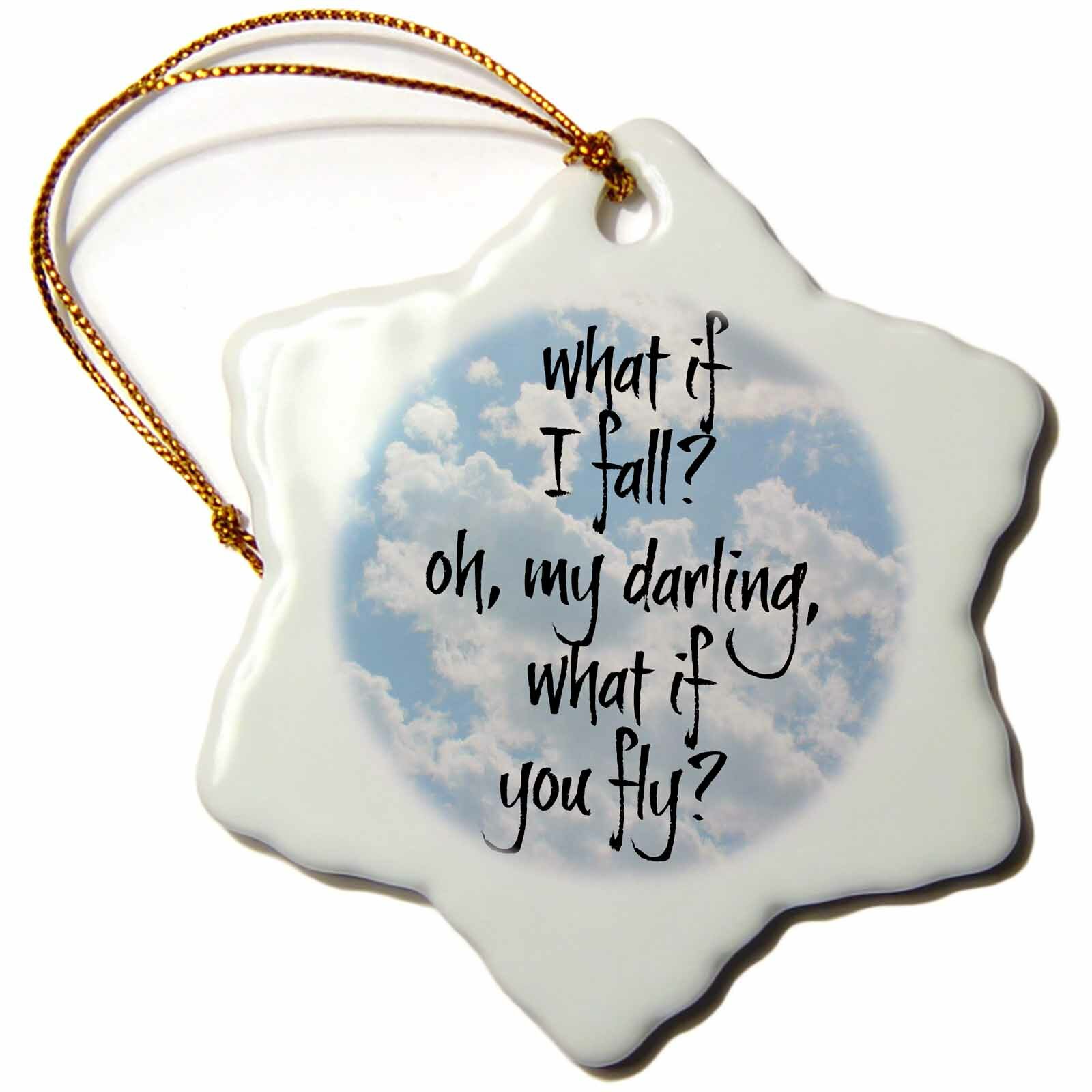 The Holiday Aisle What If I Fall Oh My Darling What If You Fly Sky Pic Snowflake Holiday Shaped Ornament Wayfair