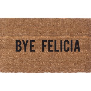 Bye Felicia Doormat