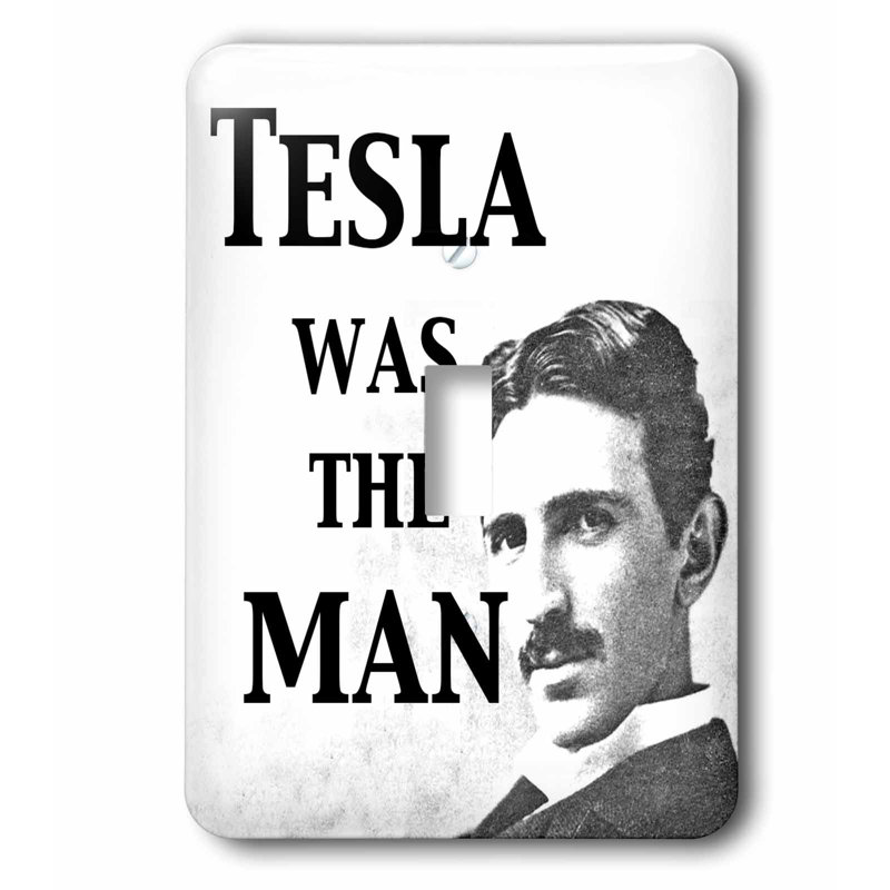3drose Tesla Was The Man 1 Gang Toggle Light Switch Wall Plate Wayfair