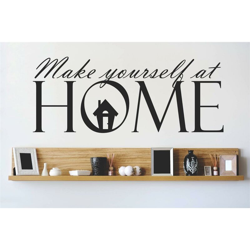 Design With Vinyl Make Yourself At Home Wall Decal Wayfair