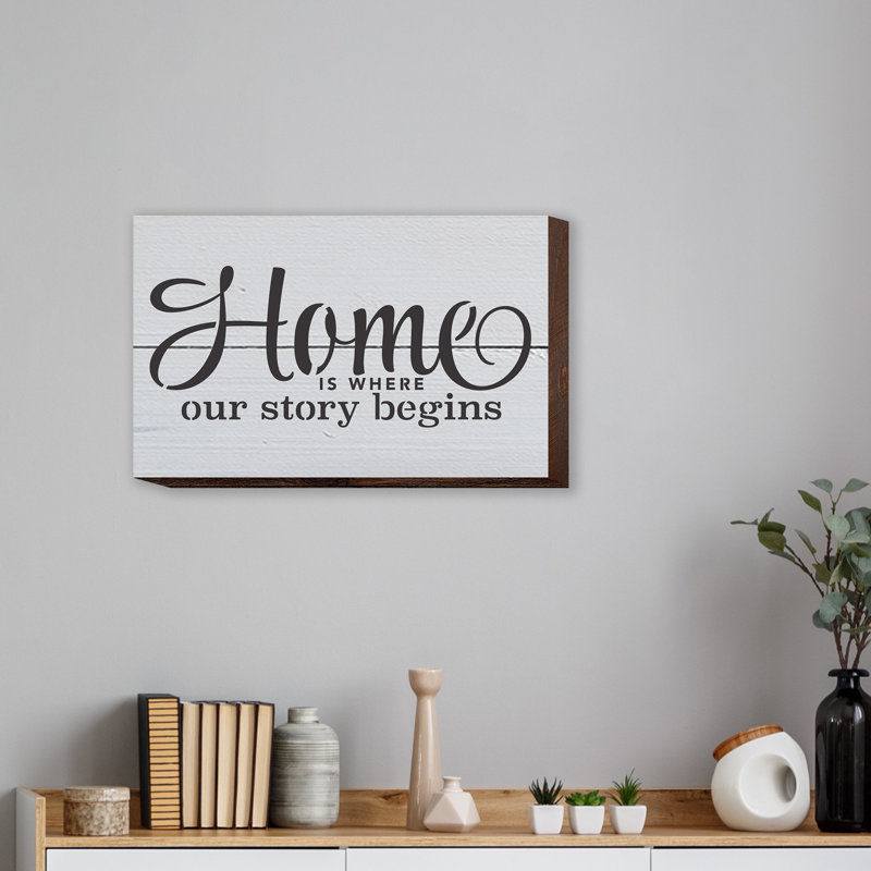 Winston Porter Home Is Where Our Story Begins Textual Art On