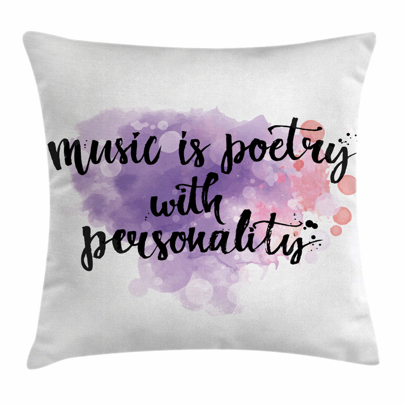 East Urban Home Music Decor Inspirational Quote Square Pillow