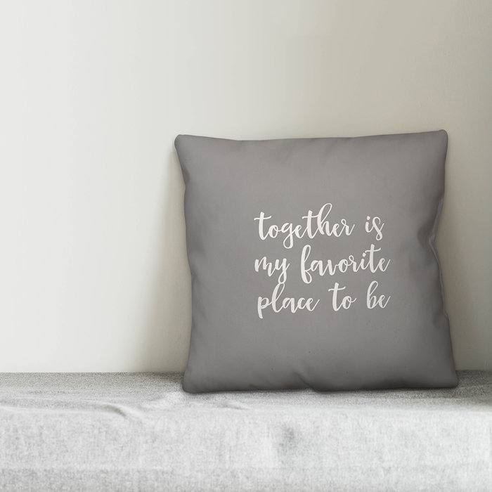 Ebern Designs Hiltner Together Is My Favourite Place To Be Throw
