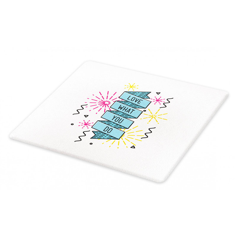 East Urban Home Ambesonne Love What You Do Cutting Board