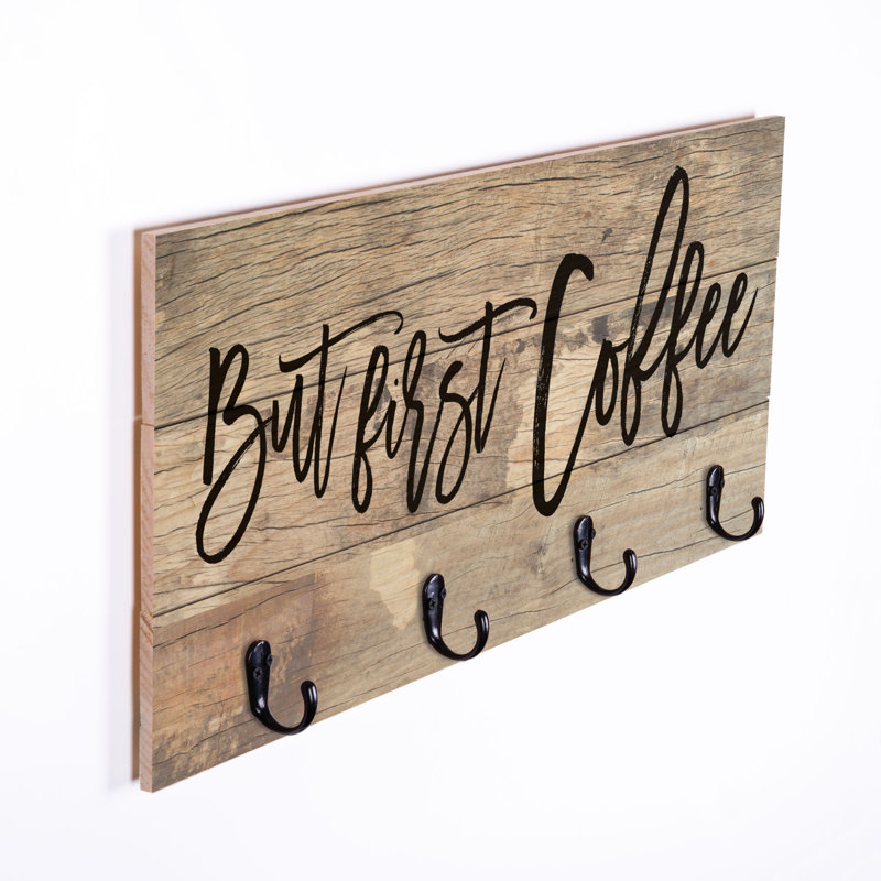 Gracie Oaks Tumlin But First Coffee Wall Decor Reviews Wayfair