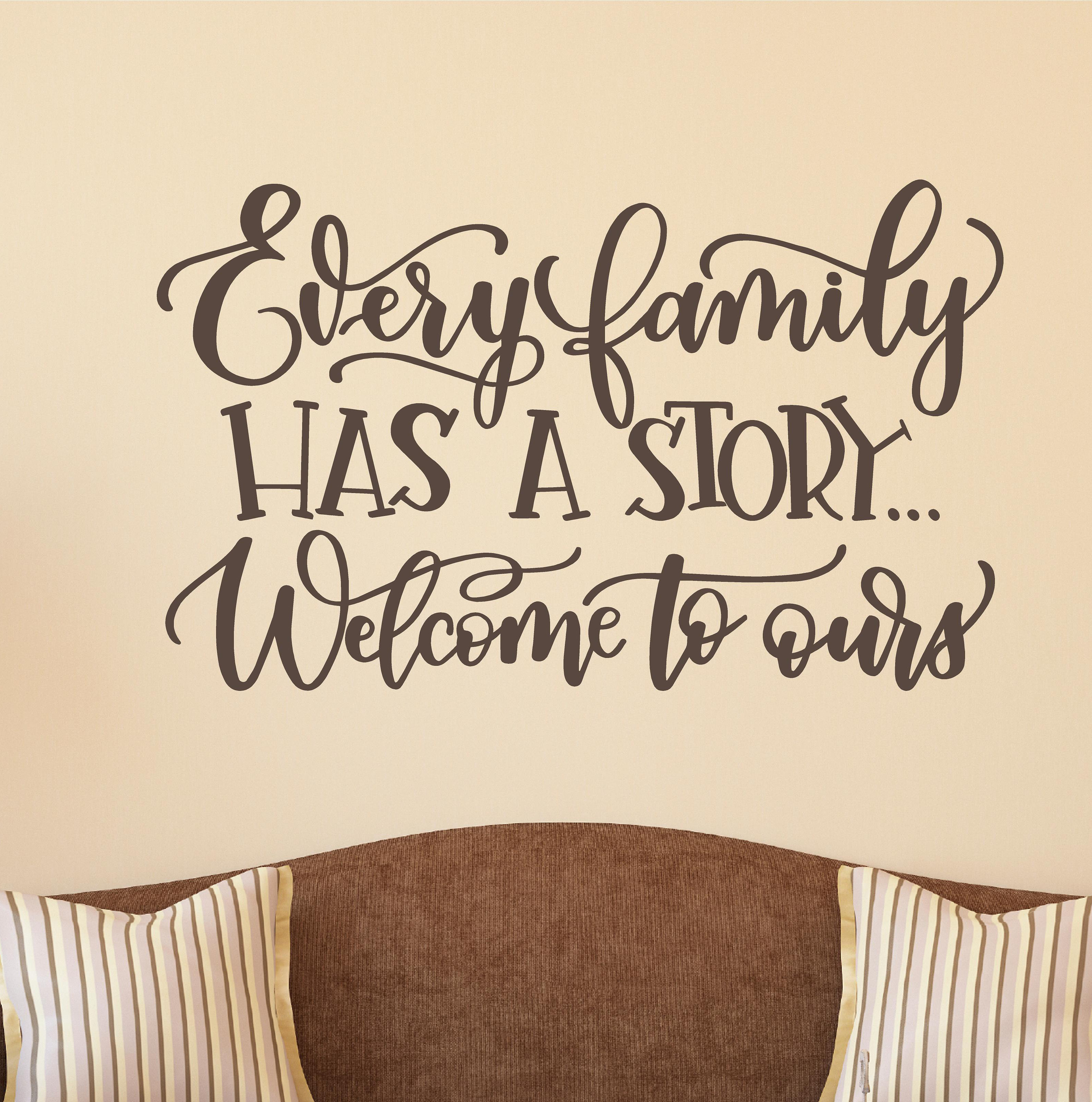 Red Barrel Studio Delmon Every Family Has A Story Vinyl Wall Decal Red Barrel Studio Delmon Every Family Has A Story Vinyl Wall Decal Wayfair