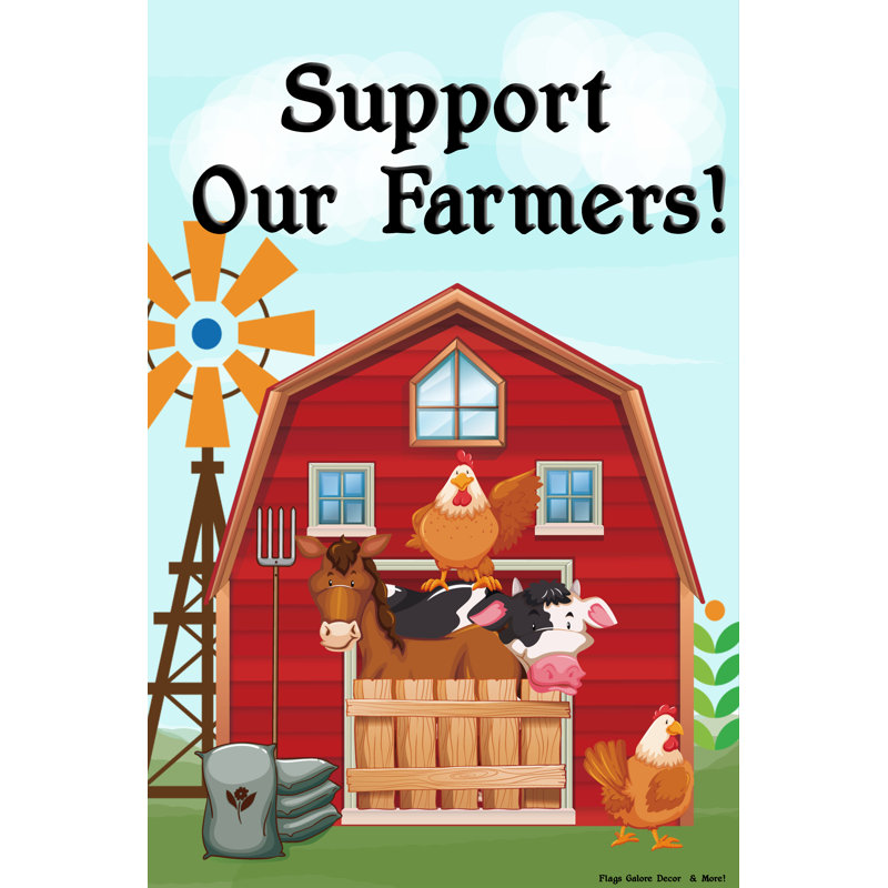 Flags Galore Decor And More Support Our Farmers 2 Sided Polyester 18 X 12 In Garden Flag Wayfair