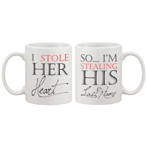 2 Piece I Stole Her Heart So I'm Stealing His Last Name Couple Matching 11 oz. Mug Set
