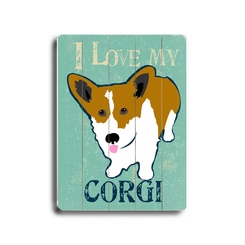 Artehouse Llc Love My Corgi Graphic Art Print Multi Piece Image On Wood Wayfair