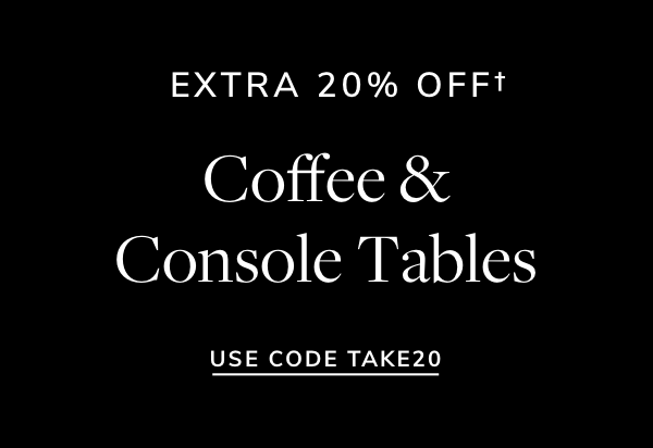 EXTRA 20% OFFt Coffee Console Tables USE CODE TAKE20 