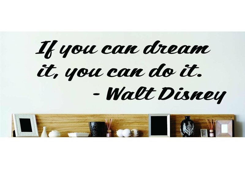 Design With Vinyl If You Can Dream It You Can Do It Walt Disney Wall Decal Reviews Wayfair