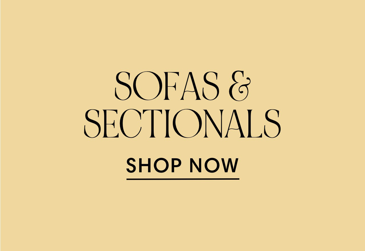SOFAS @ SECTIONALS SHOP NOW 