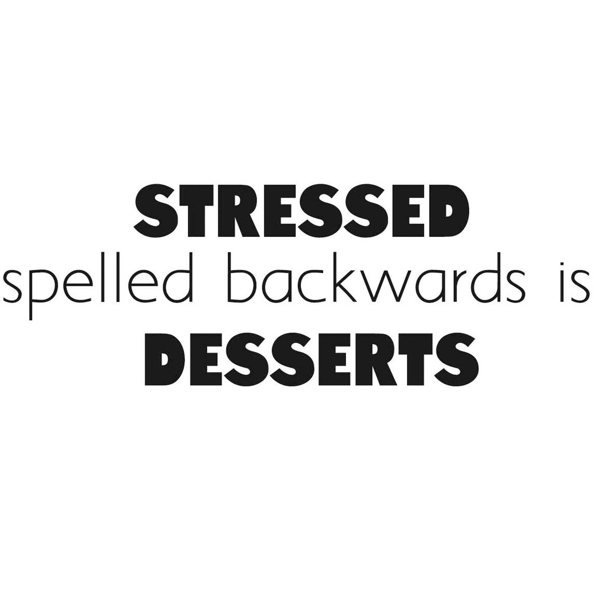Ebern Designs Stressed Spelled Backwards is Desserts Wall Decal | Wayfair