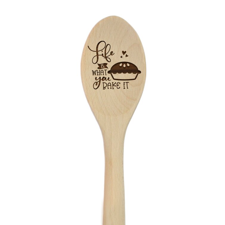 Life is What You Bake It Custom Wooden Spoon 