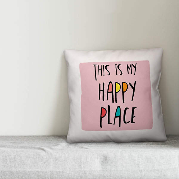 My Happy Place Pillow Wayfair