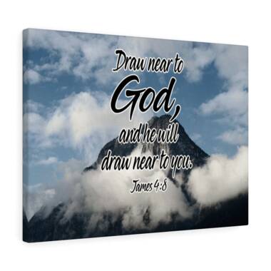 Trinx Draw Near To God James 4:8 Christian Wall Art Bible Verse Print Ready  To Hang | Wayfair