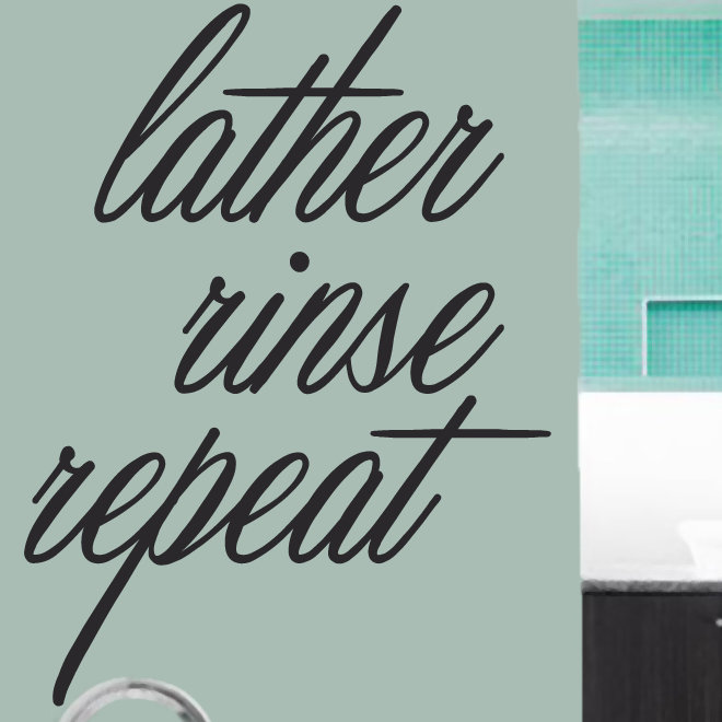 Sweetumswalldecals Lather Rinse Repeat Wall Decal Wayfair