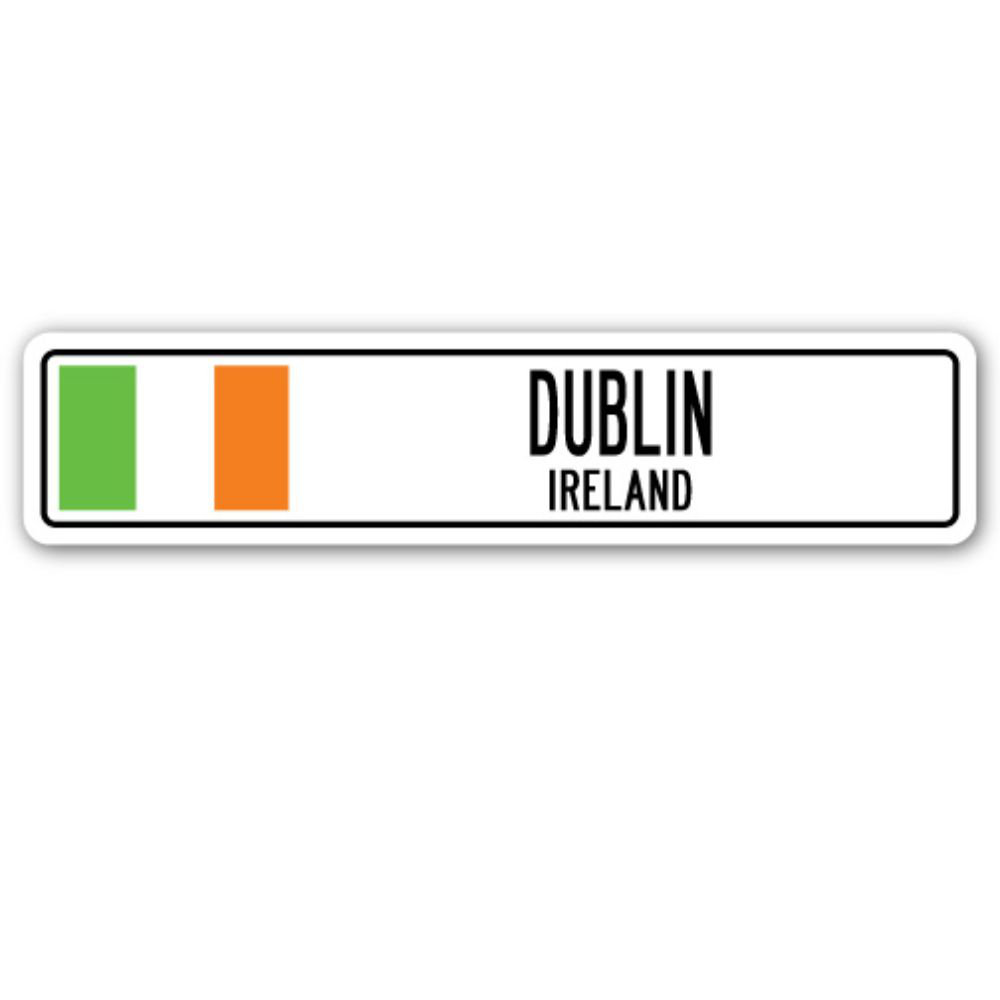 SignMission Dublin Ireland Street Sign Irishman Irishwoman Irish Flag Country Wall Gift Wayfair
