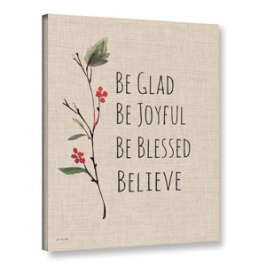 Be Glad Be Joyful Be Blessed Believe Textual Art on Wrapped Canvas