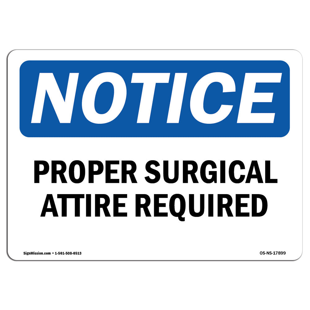 SignMission Osha Notice Proper Surgical Attire Required Sign Wayfair