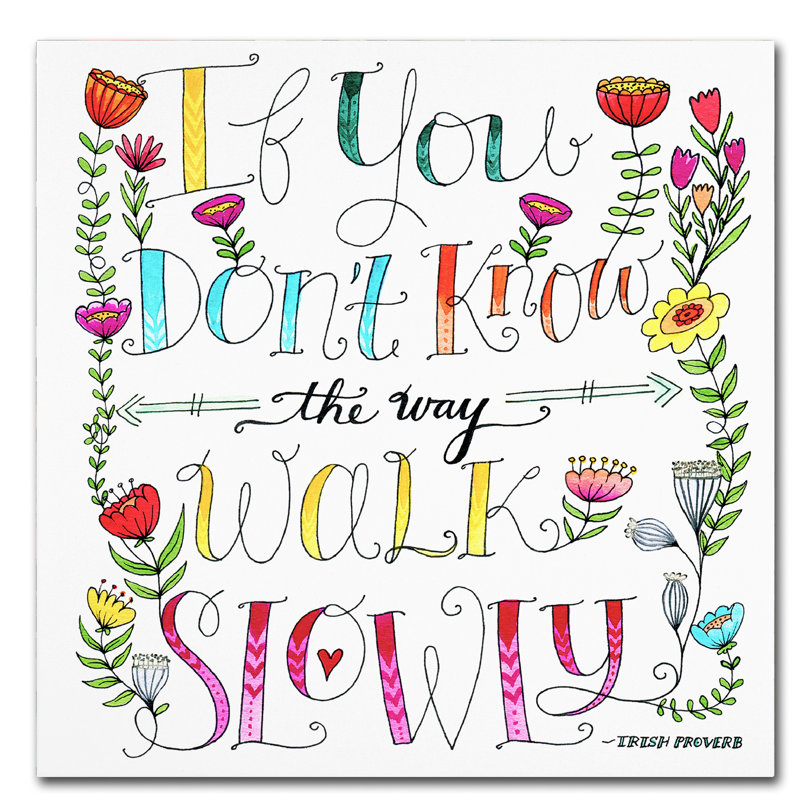 Trademark Art Walk Slowly Textual Art Print On Wrapped Canvas