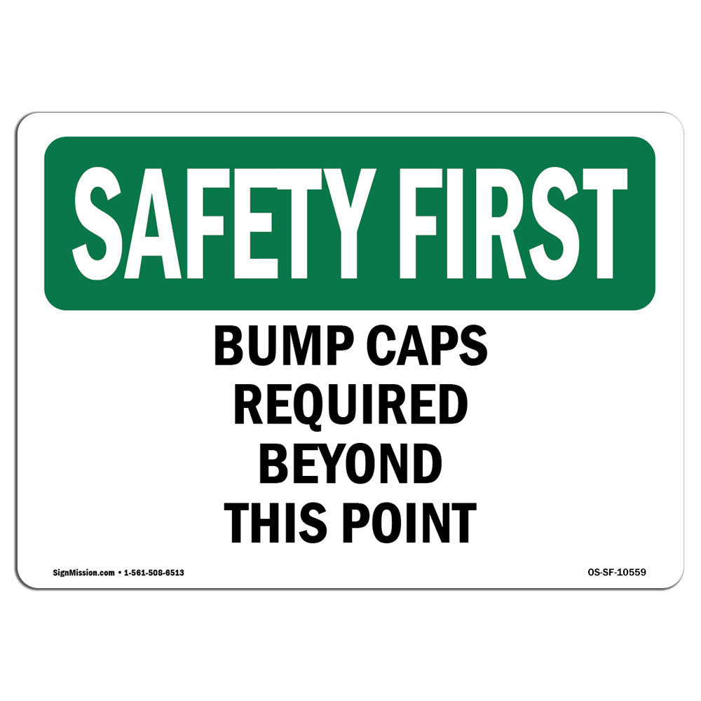 SignMission Osha Safety First Sign Bump Caps Required Beyond This