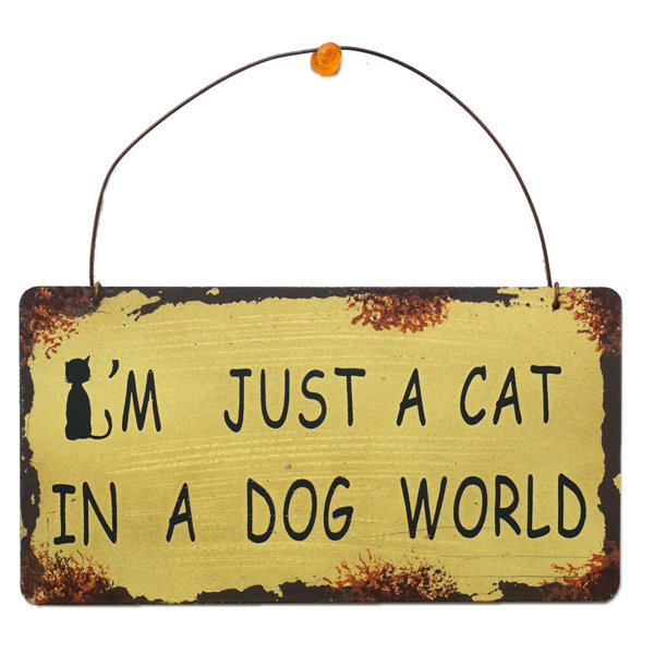 Attractiondesignhome I M Just A Cat Wisdom Sign Wall Decor Wayfair