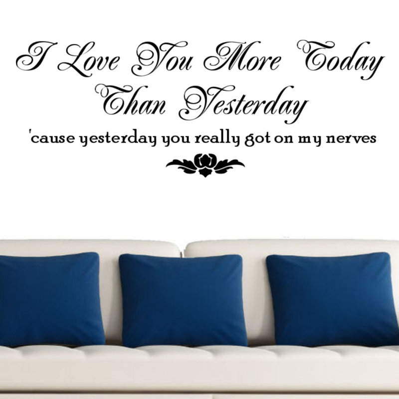 Decalthewalls I Love You More Today Than Yesterday Wall Decal