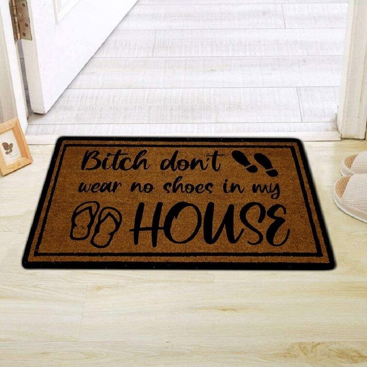 BITCH Don't Wear No Shoes In My House Doormat 3 Sizes Indoor Large Welcome Mat 