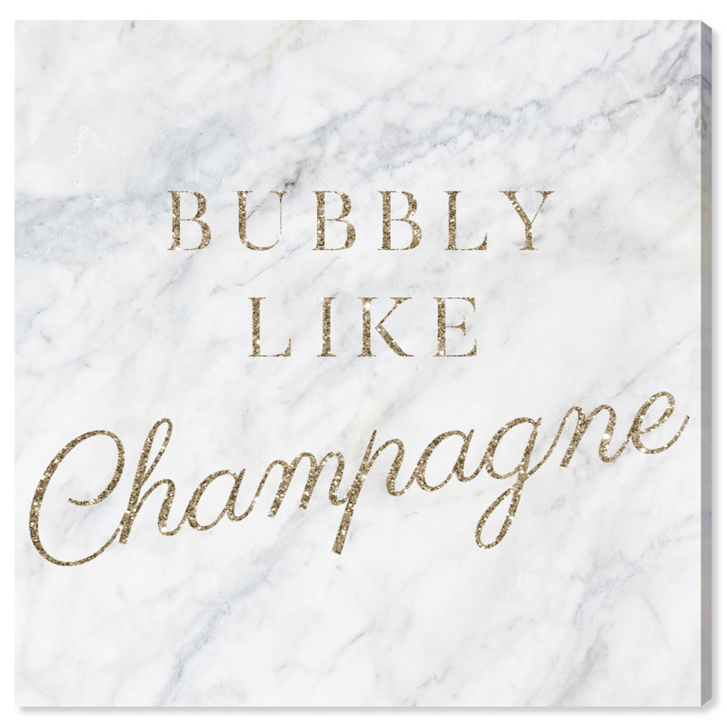 House Of Hampton Bubbly Like Champagne Wrapped Canvas Textual Art Print Wayfair