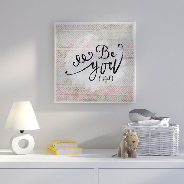 Harriet Bee Be You Tiful Textual Art On Wrapped Canvas Wayfair
