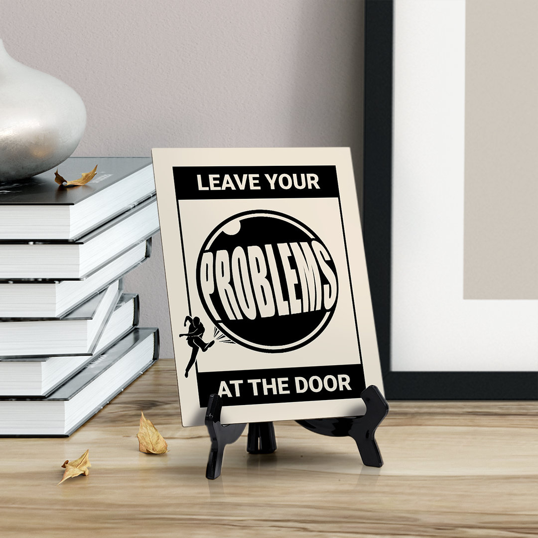Signs ByLITA Leave Your Problems at the Door Table Sign with Acrylic
