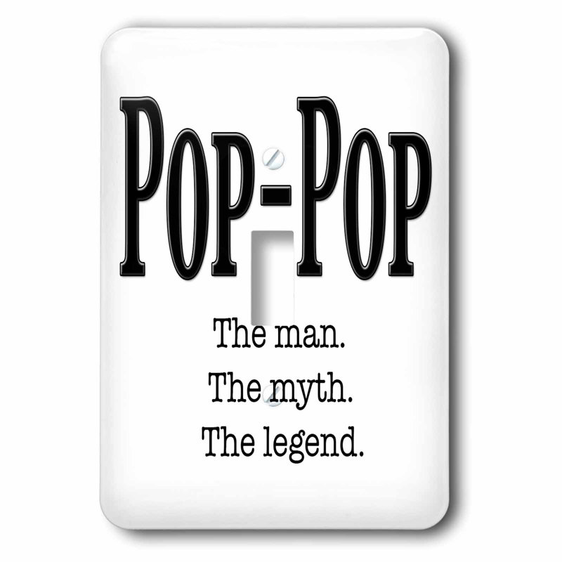 3drose Poppop The Man The Myth The Legend 1 Gang Toggle Light Switch Wall Plate Wayfair Ca