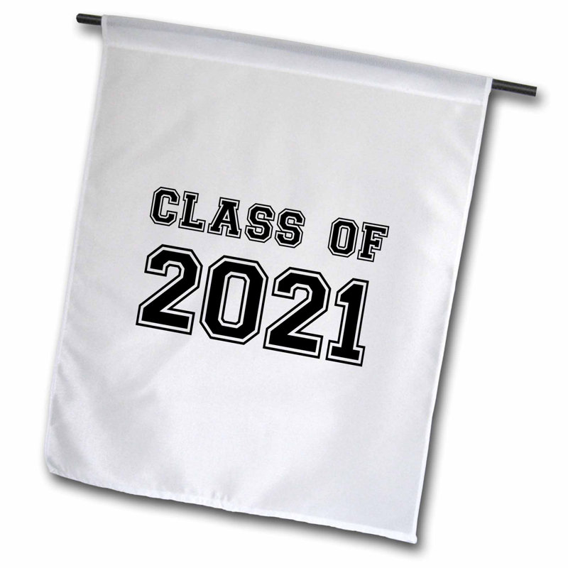 3drose Class Of 2021 Graduation Gift Polyester Garden Flag Wayfair