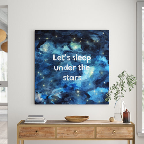 'Sleep Under the Stars' Graphic Art on Canvas East Urban Home Size: 109.2cm H x 109.2cm W