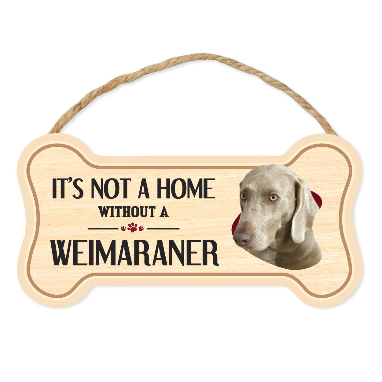 Decorations It's Not A Home Without A WEIMARANERDogs Gifts Wood Sign
